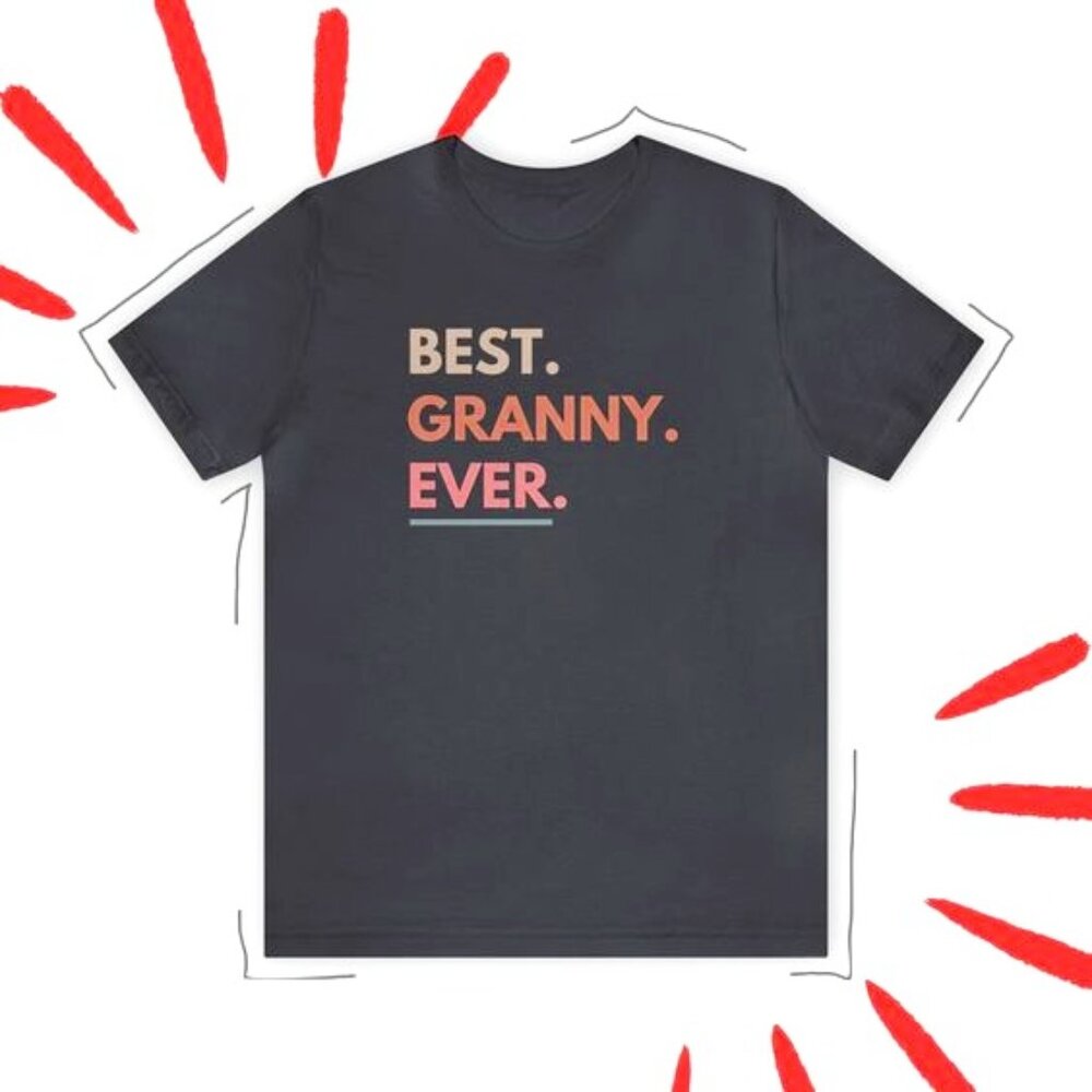 Best Granny Ever Shirt Grandma Shirt Funny Granny t shirt Gift for Grandma
